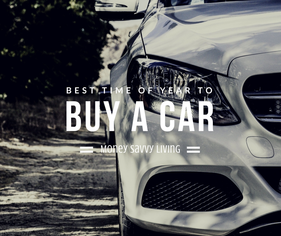 When Is The Best Time Of Year To Buy A New Car? - Money Savvy Living