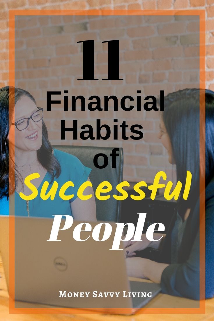 11 Financial Habits Of Successful People - Money Savvy Living